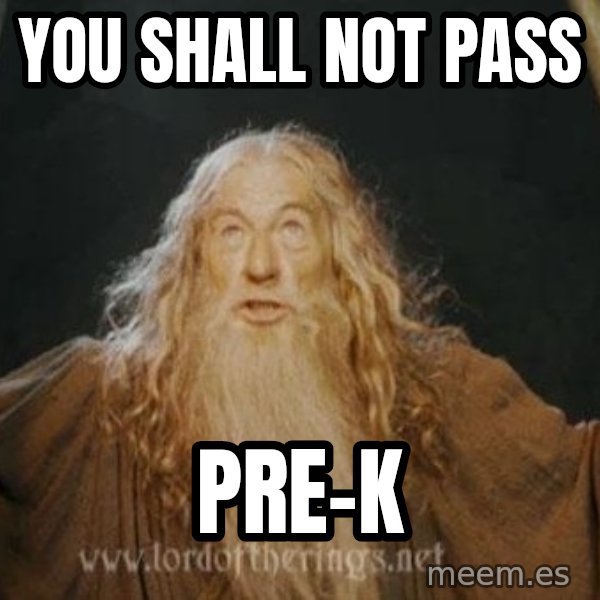 You shall not pass meme: you shall not pass / pre-k