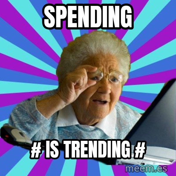 old lady meme: SPENDING / # IS TRENDING #