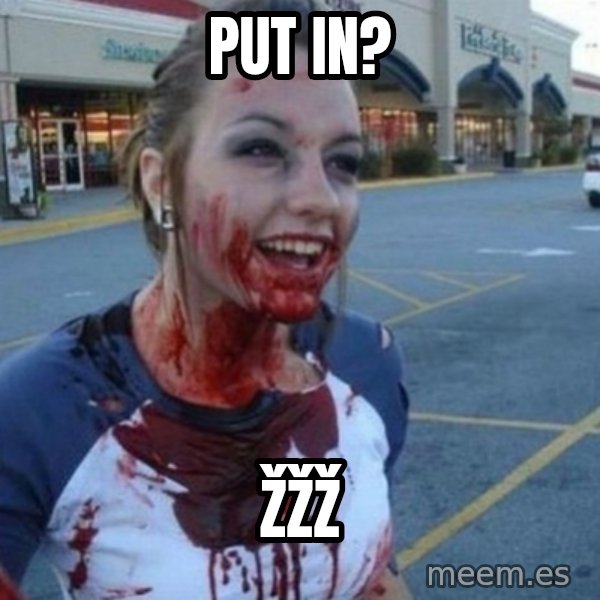 Scary Nympho meme: put in? / žžž