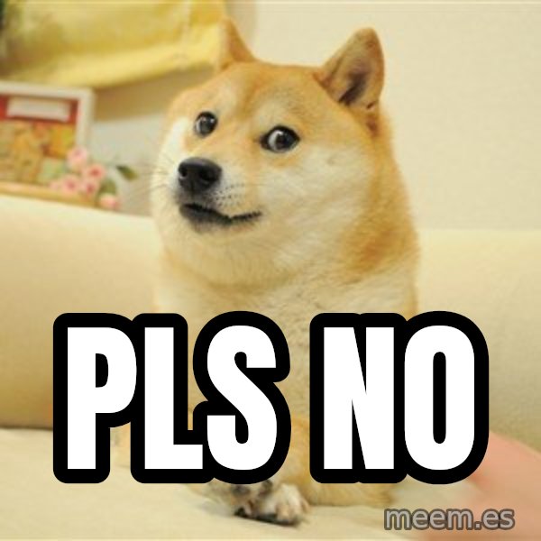 so doge meme: pls no
