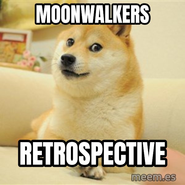 so doge meme: Moonwalkers / Retrospective