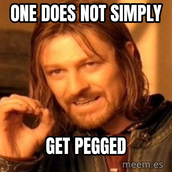 One Does Not Simply meme: One does not simply / Get pegged