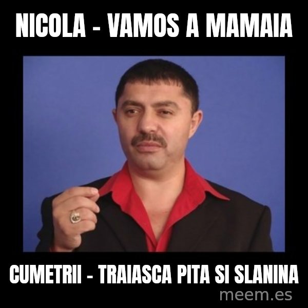Manelistul Nicolae Guta meme: Nicola - Vamos A Mamaia / Cumetrii - Traiasca pita si slanina