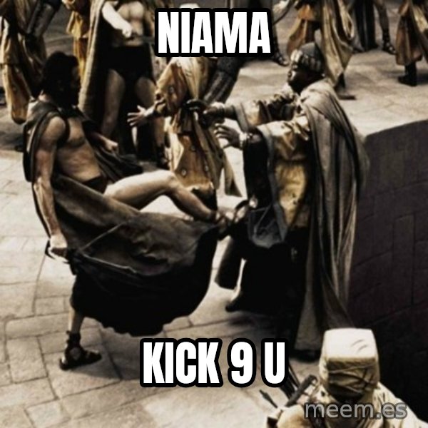 sparta kick meme: Niama / Kick 9 u