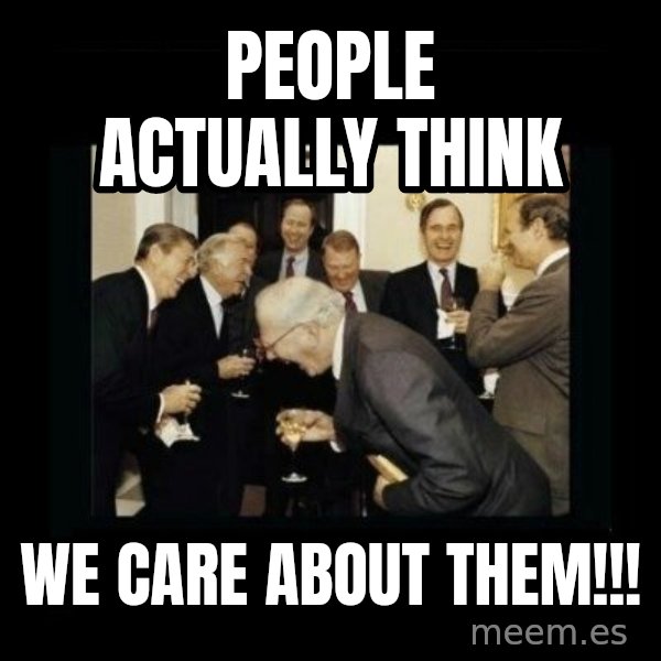 Rich Men Laughing meme: people actually think / we care about them!!!