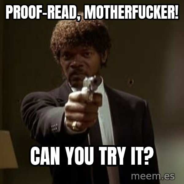 Jules Pulp Fiction meme: Proof-read, motherfucker! / CAN YOU TRY IT?