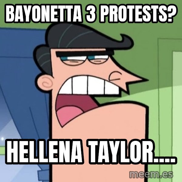 Dinkleberg meme: Bayonetta 3 protests? / Hellena Taylor....