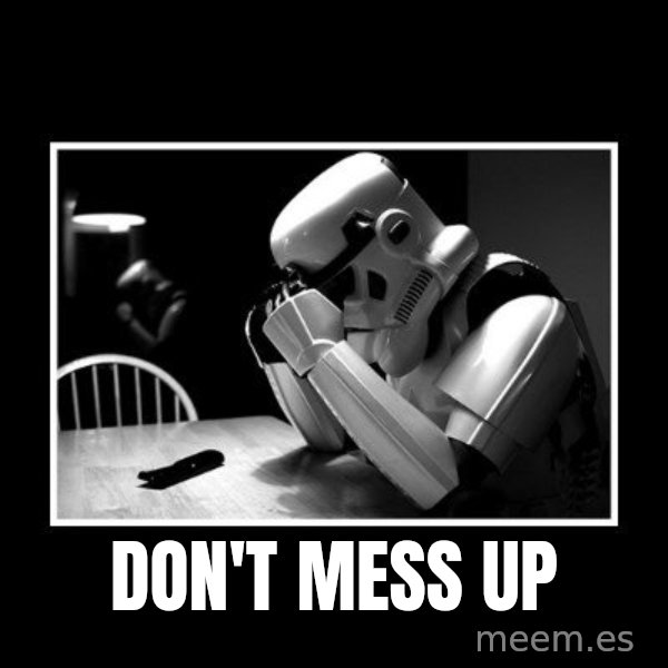 Sad Trooper meme: Don't mess up